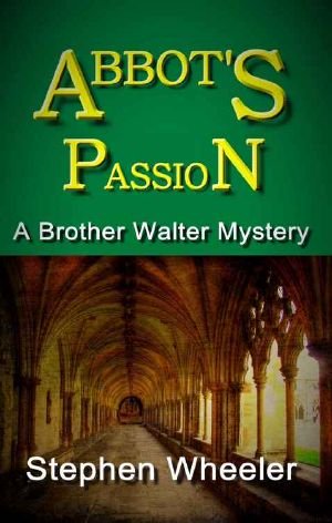 [A Brother Walter Mystery 02] • Abbot's Passion